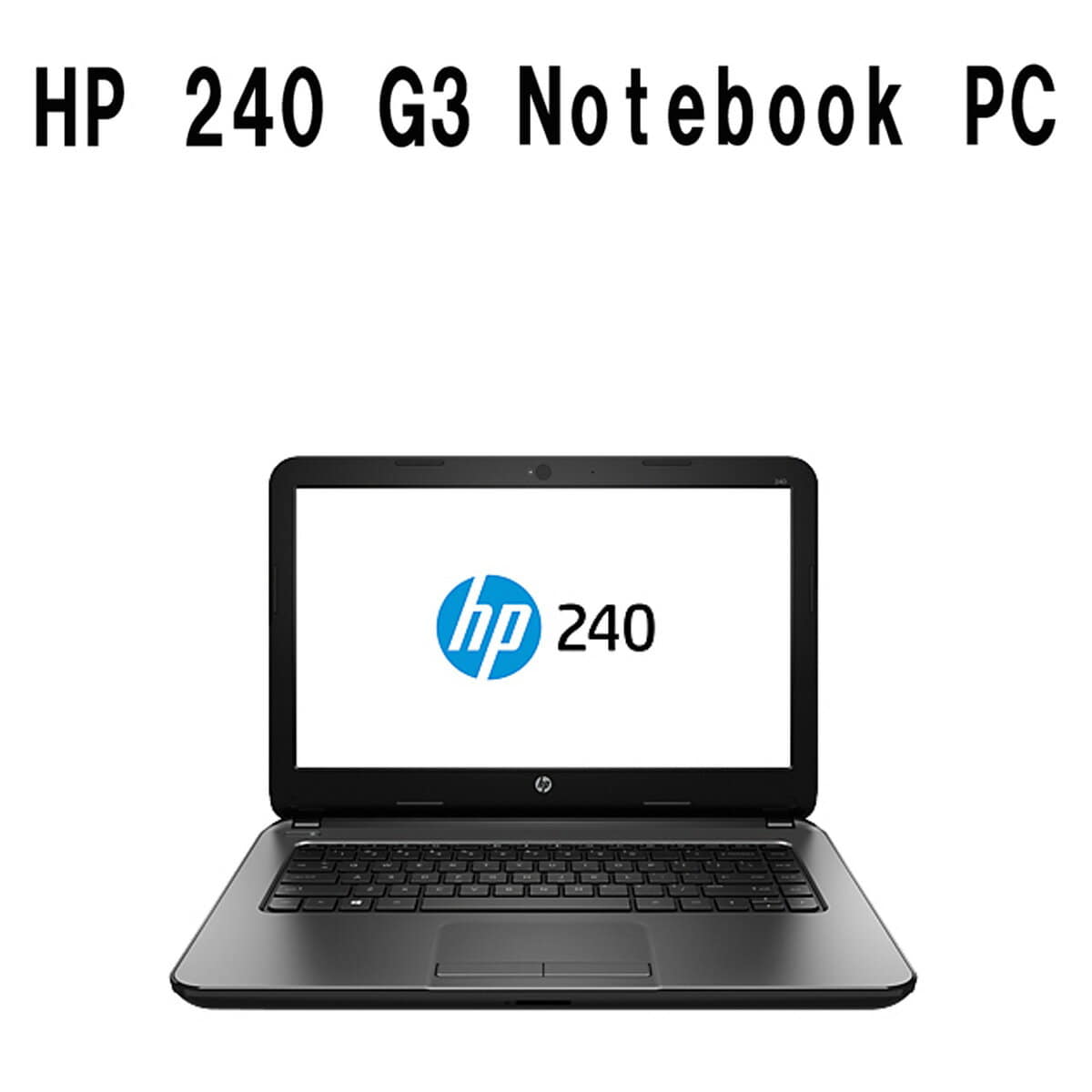 Used Hp 240 G3 Notebbook Pc Celeron N2840 2gb 3gb Web Camera Bluetooth Be Forward Store Used Hp 240 G3 Notebbook Pc Celeron N2840 2gb 3gb Web Camera Bluetooth Be Forward Store